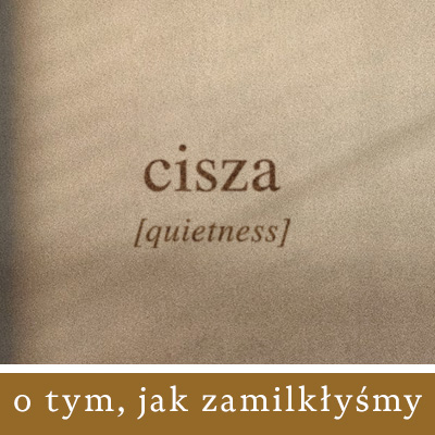 Cisza ratunkowa (o tym, jak zamilkłyśmy, żeby ponownie zabrać głos)